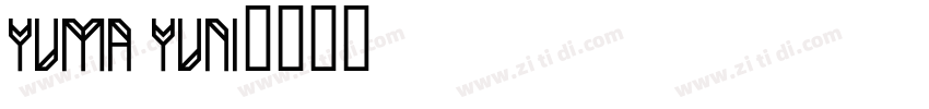 Yuma Yuni字体转换
